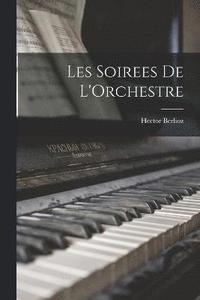 bokomslag Les Soirees de L'Orchestre