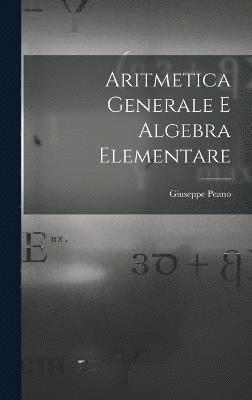 Aritmetica Generale E Algebra Elementare 1