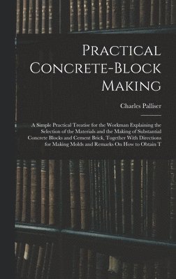 Practical Concrete-Block Making 1