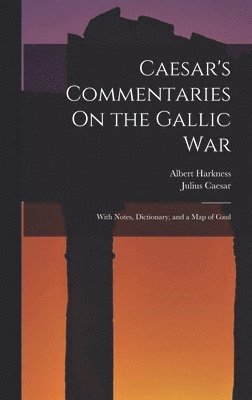 bokomslag Caesar's Commentaries On the Gallic War