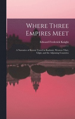 Where Three Empires Meet 1