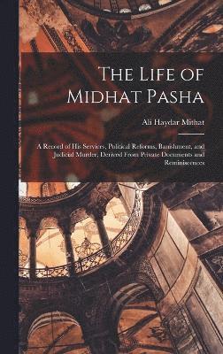 bokomslag The Life of Midhat Pasha