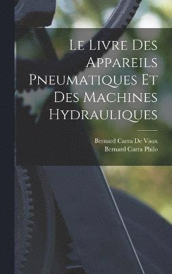 Le Livre Des Appareils Pneumatiques Et Des Machines Hydrauliques 1