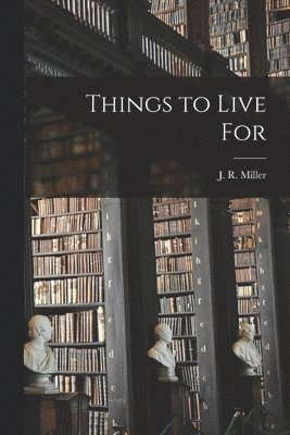 Things to Live For