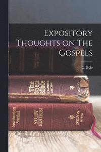 bokomslag Expository Thoughts on The Gospels