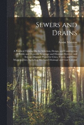 Anson Marston - Sewers and Drains, Häftad
