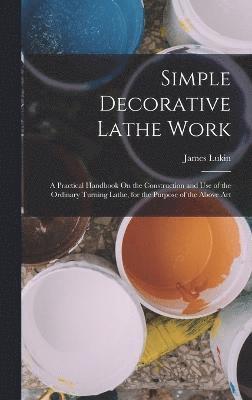 Simple Decorative Lathe Work 1