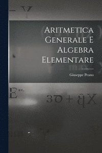 bokomslag Aritmetica Generale E Algebra Elementare