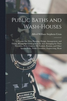 Public Baths and Wash-Houses 1