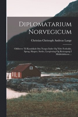 Christian Christoph Andreas Lange - Diplomatarium Norvegicum, Häftad