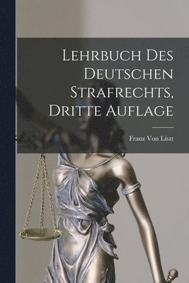 bokomslag Lehrbuch Des Deutschen Strafrechts, Dritte Auflage