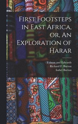 Richard F Burton, Isabel Burton - First Footsteps in East Africa, or, An Exploration of Harar, Inbunden