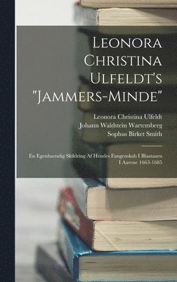 Leonora Christina Ulfeldt's "Jammers-Minde"