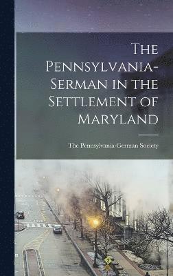 The Pennsylvania-Serman in the Settlement of Maryland 1