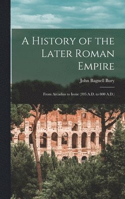 bokomslag A History of the Later Roman Empire