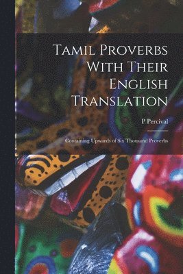 bokomslag Tamil Proverbs With Their English Translation