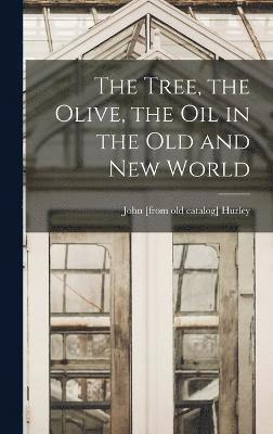 The Tree, the Olive, the oil in the Old and New World 1