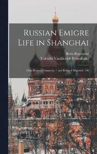 bokomslag Russian Emigre Life in Shanghai