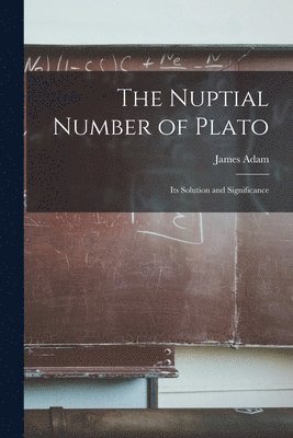James Adam - Nuptial Number of Plato, Häftad