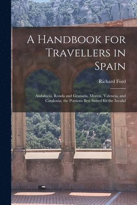 bokomslag A Handbook for Travellers in Spain