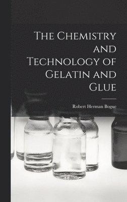 The Chemistry and Technology of Gelatin and Glue 1