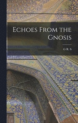 bokomslag Echoes From the Gnosis