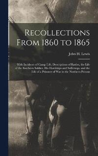 bokomslag Recollections From 1860 to 1865