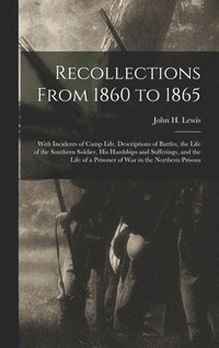 bokomslag Recollections From 1860 to 1865