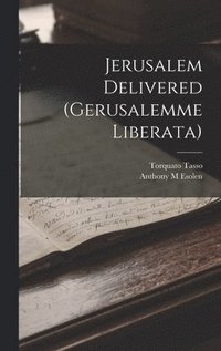 bokomslag Jerusalem Delivered (Gerusalemme Liberata)
