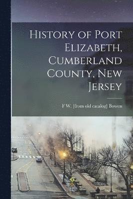 History of Port Elizabeth, Cumberland County, New Jersey 1