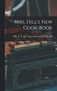 bokomslag Mrs. Hill's new Cook-book