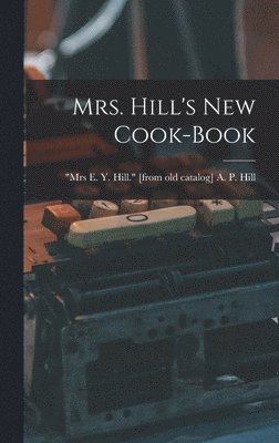 Mrs. Hill's new Cook-book 1