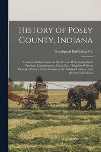 bokomslag History of Posey County, Indiana