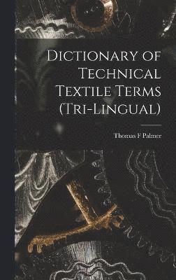 Dictionary of Technical Textile Terms (tri-lingual) 1