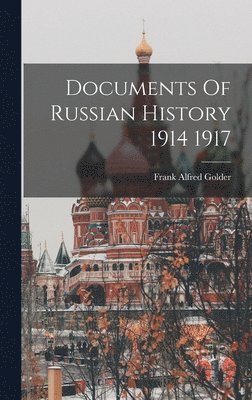 bokomslag Documents Of Russian History 1914 1917