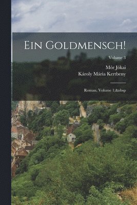 Mór Jókai, Károly Mária Kertbeny - Goldmensch!, Häftad