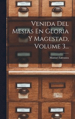 Venida Del Mesias En Gloria Y Magestad, Volume 3... 1