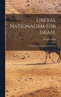 bokomslag Liberal Nationalism For Israel