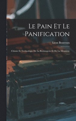 bokomslag Le Pain Et Le Panification