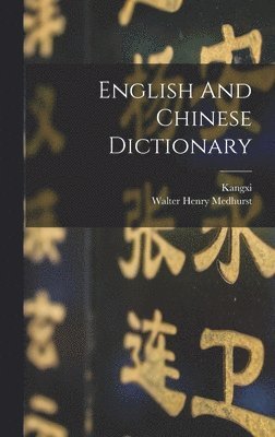 bokomslag English And Chinese Dictionary