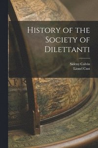 bokomslag History of the Society of Dilettanti