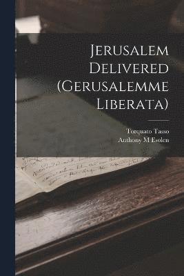 bokomslag Jerusalem Delivered (Gerusalemme Liberata)