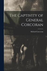 bokomslag The Captivity of General Corcoran