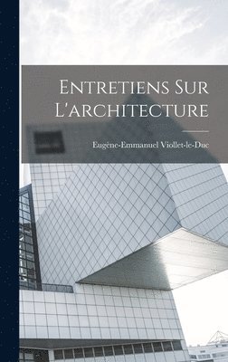 bokomslag Entretiens sur l'architecture