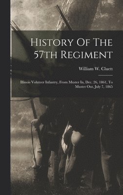 bokomslag History Of The 57th Regiment