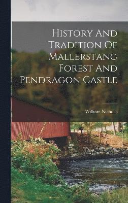 History And Tradition Of Mallerstang Forest And Pendragon Castle 1