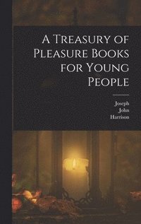 bokomslag A Treasury of Pleasure Books for Young People