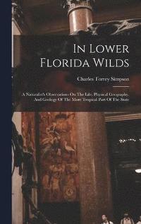 bokomslag In Lower Florida Wilds