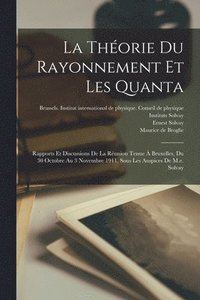 bokomslag La Thorie Du Rayonnement Et Les Quanta