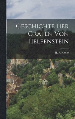 Geschichte der Grafen von Helfenstein 1